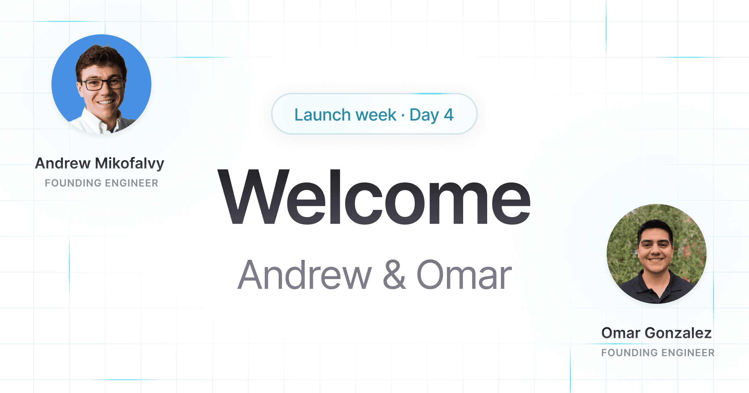 Welcoming Andrew & Omar