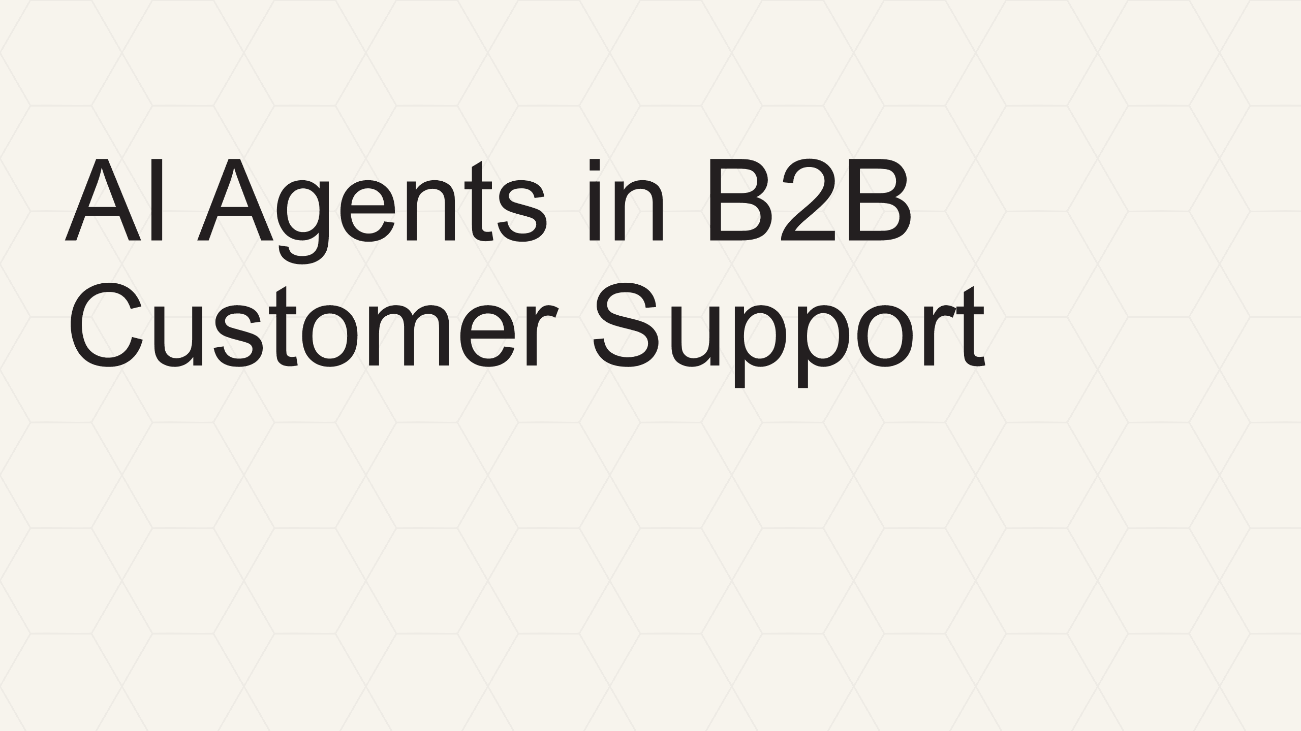 AI Agents in B2B Customer Support