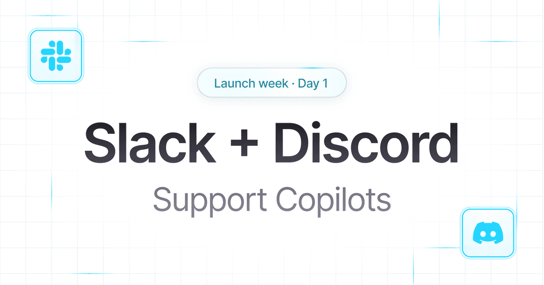 Slack & Discord: Support Copilots